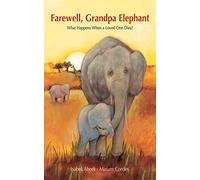 Farewell, Grandpa Elephant: What Happens When a Loved One Dies?