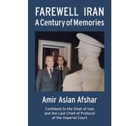 Farewell Iran : A Century of Memories