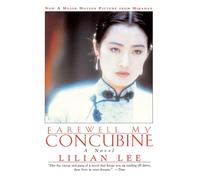 FAREWELL MY CONCUBINE: Novel, a