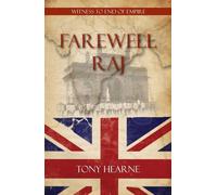 Farewell Raj: Witness to End of Empire