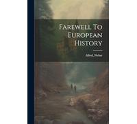 Farewell To European History