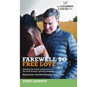 Farewell to Free Love: Keeping the horse racing show on the road during a global pandemic. All proceeds to the Bob Champion Cancer Trust.