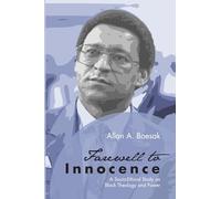 Farewell to Innocence: A Socio-Ethical Study on Black Theology and Black Power