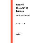 Farewell to Matters of Principle: Philosophical Studies - Hardcover NEW Marquard