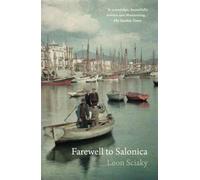 Farewell to Salonica : City at the Crossroads