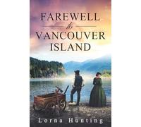 Farewell to Vancouver Island: Will Sam’s secret be exposed in the goldfields and a new life denied him?: 3 (Colville Series)