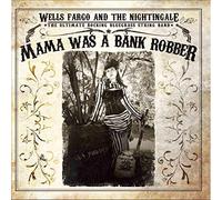 Fargo and the Nightingale, Wheels – Mama Was a Bank Robber – Independent