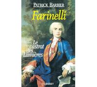 Farinelli Le Castrat Des Lumieres