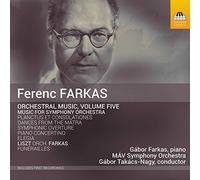 Farkas/Mav So - Ferenc Farkas: Orchestral Music, Volume Five