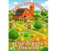 Farm Adventure Activity Book for Kids: Mazes, matching, coloring and more farm fun!