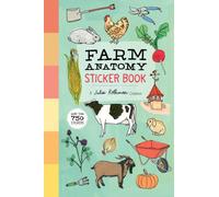Farm Anatomy Sticker Book : A Julia Rothman Creation; More than 750 Stickers