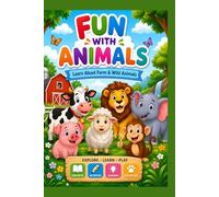 Farm and Wild Animals for Kids: Fun Facts, Activities & Learning Book