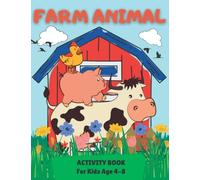 Farm Animal Activity Book For Kids Age 4-8: A Big Farm Animal Dot To Dot, Coloring, Mazes, Spot the Difference, Word Search and Count & Number Tracing ... For 4-8 Year Old Kids | Fun Girls & Boys Gift
