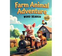 Farm Animal Adventure Word Search (Second Edition): 50 Exciting Puzzles for Children Who Love Animal plus 10 Bonus Coloring Pages!