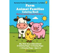 Farm Animal Families Coloring Book: Meet Farm Animals & Learn Their Names - Big, Bold, Easy & Educational! 51 Fun Coloring Pages + 12 Bonus Tracing ... Families Coloring Book Series - by Habitat)