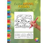 FARM ANIMAL FRIENDS: CUTE BARNYARD ANIMAL GROUPS | 40 PRINTABLE COLORING PAGES