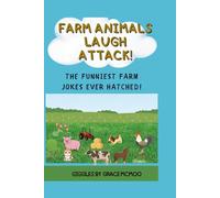 FARM ANIMAL LAUGH ATTACK!: LAUGH AND LEARN WITH SILLY FARM JOKES FOR SMART KIDS!