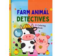 Farm Animal Mystery Adventure Coloring Book: 50 Fun Detective-Themed Coloring Pages with Cute Farm Animals Solving Clues, Finding Treasure, and Exploring Adventures for Kids Ages 4-8