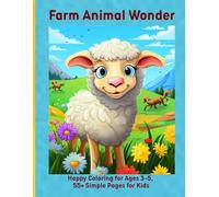 Farm Animal Wonder: Happy Coloring for Ages 3-5, 55+ Simple Pages for Kids