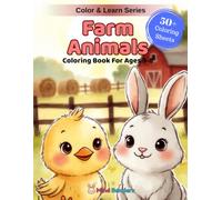 Farm Animals: A Fun Coloring & Learning Book Featuring 50+ Amazing Barnyard Adventure Coloring Sheets for Curious Little Hands (Color & Learn)