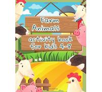 Farm Animals Activity Book for Kids 4-8: Fun on the Farm for Little Hands