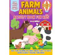 Farm Animals Activity Book for Kids Ages 3-8: 100+ Fun Coloring Pictures, Mazes, Dot-to-Dots, Word Search, Tracing, and More for Boys and Girls - the perfect Gift! (Doodle & Discover)