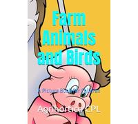Farm Animals and Birds: A Picture Book For Children: 3 (Children's Books From Agrihortico)