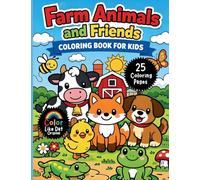 Farm Animals and Friends Coloring Book for Kids: Simple Bold Farm Animal Coloring Pages with Cute Barnyard and Backyard Animal Friends