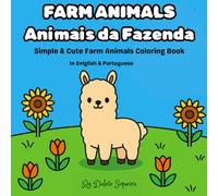 Farm Animals - Animais da Fazenda: Simple & Cute Coloring Book in English & Portuguese