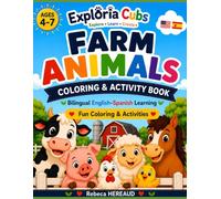 Farm Animals Coloring & Activities Book: English - Spanish Bilingual Coloring & Activities Book for Kids Ages 4-7 (Exploria Cubs)