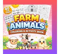 Farm Animals Coloring and Activity Book for Kids Ages 3-6: Fun & Easy Coloring Pages with Mazes, Tracing, Dot-to-Dot and Simple Activities for Toddlers and Preschoolers