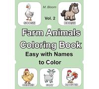 Farm Animals Coloring Book: A fun and simple coloring book for toddlers ages 2-4 featuring 10 cute farm animals in new poses, with big bold ... word practice. (Color & Learn for Toddlers)