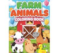 Farm Animals Coloring Book: Cute & Fun Farm Animal Pages for Kids Ages 3+ - Tiny Wonders Collection (Tiny Wonders Books)