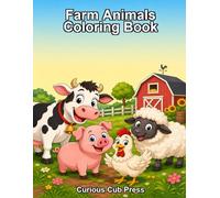 Farm Animals Coloring Book: Explore and Color 20 Amazing Animals on the Farm (Curious Cub Press Coloring Books)