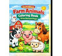 Farm Animals Coloring Book for Kids Ages 4-8 15 | Fun and Easy Farm Animal Coloring Pages | Cute Barnyard Animals for Boys and Girls: A Simple and ... Cows, Pigs, Horses, Ducks, Goats, and More