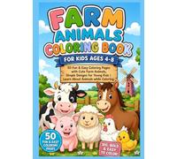 Farm Animals Coloring Book for Kids Ages 4-8: 50 Fun & Easy Coloring Pages with Cute Farm Animals, Simple Designs for Young Kids | Learn About Animals ... Coloring Book Series for Kids Ages 4-8)