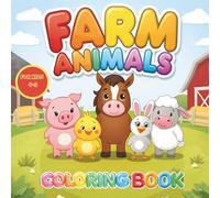 Farm Animals Coloring Book for Kids Ages 4-8: Cute Farm Animal Designs for Fun & Creativity