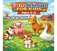 Farm Animals Coloring Book For Kids: Fun and Easy Farm Animal Coloring Pages for Kids Ages 2-5