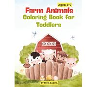Farm Animals Coloring Book for Toddlers Ages 3-7: Fun and Educational Coloring Pages of Cute Farm Animals Book for Toddlers and Preschoolers!