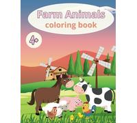 Farm Animals Coloring Book: Fun and Educational Farmyard Illustrations for Kids Ages 4-10