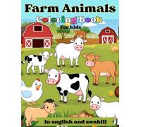 Farm Animals Coloring Book (In English and Swahili): Learn Animal Names in Two Languages While You Color