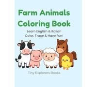 Farm Animals Coloring Book: Learn English & Italian | Color, Trace & Have Fun for Kids Ages 4-7