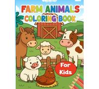 Farm Animals coloring book: Over 30 coloring pages of farm and domestic animals for Kids ages 3 and up