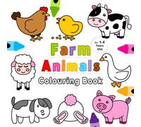 Farm Animals Colouring Book: For 1-4 Years Old | Fun Children's Colouring Book with 40 Adorable Farm Life Pages to Colour for Little Kids | My First Farm Colouring Book for Toddlers Ages 1, 2, 3 & 4