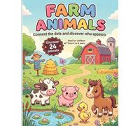 Farm Animals: Connect the Dots and Discover Who Appears