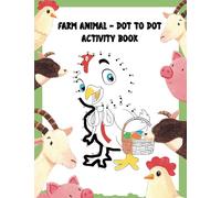 Farm Animals Dot to Dot Activity Book: 8.5"x11" - 30 designs to join the dots and then enjoy coloring