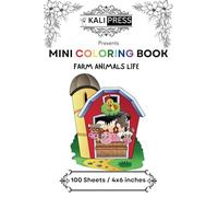 farm Animals Life 4x6 Mini Coloring Book Hand Drawn Illustration Kids Adults 100 Pages: Bold & Easy Tiny Small Pocket Size Travel Friendly Funny and Cute [Kali Press]