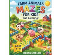 Farm Animals Mazes for Kids and Coloring!: 100 Cute Animal Mazes and Coloring Fun, Brain-Boosting Activities for Kids Ages 4-8