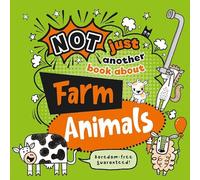 Farm Animals (Not Just Another Book About)