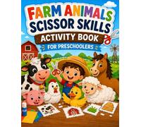 Farm Animals Scissor Skills Activity Book: Fun Cutting Practice Workbook for Preschoolers Ages 3-5